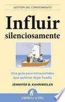 Influir Silenciosamente