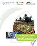 Iniciativas y evidencias innovadoras de agricultura sostenible y agroecología para el desarrollo rural, escalables a políticas públicas en Cuba