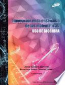 Innovación en la Enseñanza de las matemáticas: Uso de Geogebra