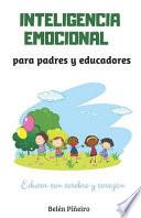 Inteligencia Emocional Para Padres Y Educadores