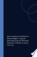 Inter-American Yearbook on Human Rights / Anuario Interamericano de Derechos Humanos, Volume 21 (2005)