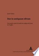 Itur in antiquam silvam