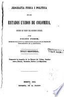 Jeografia fisica i politica de los Estados Unidos de Colombia: Las jeografías de los estados del Tolima, Cundinamarca, Boyacá, Santander, Bolívar i el Magdalena
