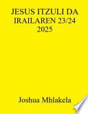 JESUS ITZULI DA IRAILAREN 23/24 2025