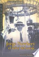 Jorge Newbery, el señor del coraje