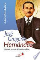 José Gregorio Hernández, valores al servicio del pueblo de Dios