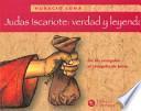 JUDAS ISCARIOTE: VERDAD Y LEYENDA. DE LOS EVANGELIOS AL EVAN