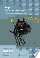 Jugar (La Luz de Otra Cosa)