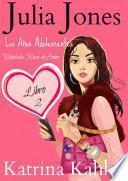 Julia Jones - Los Años Adolescentes: Libro 2 - Montaña Rusa de Amor