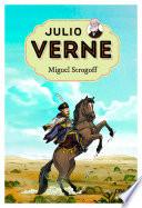 Julio Verne 8. Miguel Strogoff
