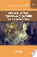 Justicia, verdad, reparación y garantía de no repetición