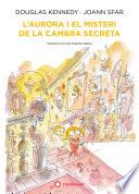 L'Aurora i el misteri de la cambra secreta