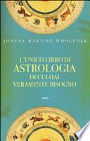 L'unico libro di astrologia di cui hai veramente bisogno
