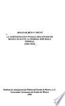 La administración pública del Estado de México durante la primera República Federal, 1824-1835