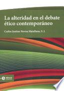 La alteridad en el debate ético contemporáneo