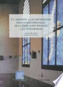 La atención a las necesidades educativas especiales: De la educación infantil a la universidad