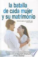 La Batalla de Cada Mujer y su Matrimonio