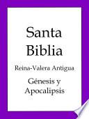 La Biblia, Reina-Valera Antigua: Génesis y Apocalipsis