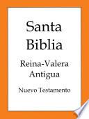 La Biblia, Reina-Valera Antigua (Nuevo Testamento)