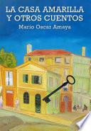 La casa amarilla y otros cuentos