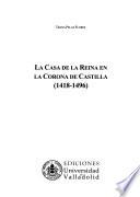 La casa de la reina en la Corona de Castilla (1418-1496)