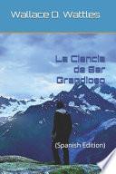 La Ciencia de Ser Grandioso