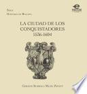 La ciudad de los conquistadores 1536-1604