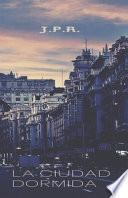 La Ciudad Dormida