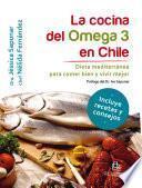 La cocina del omega 3 en Chile. Dieta mediterránea para comer bien y vivir mejor