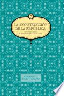 La construcción de la República. Antonio Nariño y Francisco de Paula Santander