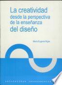 La creatividad desde la perspectiva de la enseñanza del diseño
