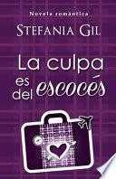 La culpa es del Escocés