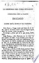 La Defensa del cura Hidalgo combatida por la razon. Diálogo, etc. [Signed: El Durangueño L. F. E., i.e. Lic. Francisco. Estrada?]
