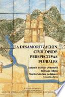 La desamortización civil desde perspectivas plurales