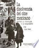 La disolvencia del cine mexicano
