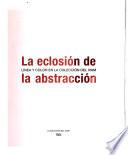 La eclosión de la abstracción