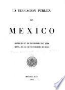 La educación pública en México, desde 10 de diciembre de 1934 hasta el 30 de noviembre de 1940
