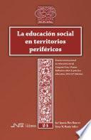 La educación social en territorios periféricos