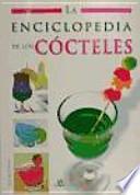 La enciclopedia de los cocteles / The Encyclopedia of Cocktails