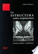 La estructura como arquitectura