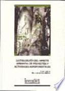 La evaluación del impacto ambiental de proyectos y actividades agroforestales