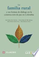 La familia rural y sus formas de diálogo en la construcción de paz en Colombia