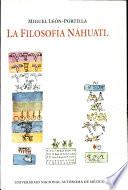 La filosofía náhuatl estudiada en sus fuentes