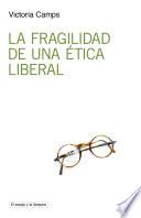 La fragilidad de una ética liberal