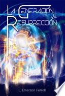 La Generación de Resurrección