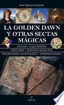 La Golden Dawn y otras sectas mágicas
