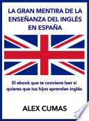 La gran mentira de la enseñanza del inglés en España
