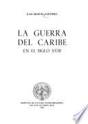 La guerra del Caribe en el siglo XVIII