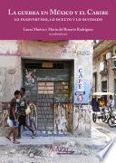 La guerra en México y el Caribe