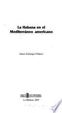 La Habana en el Mediterráneo americano